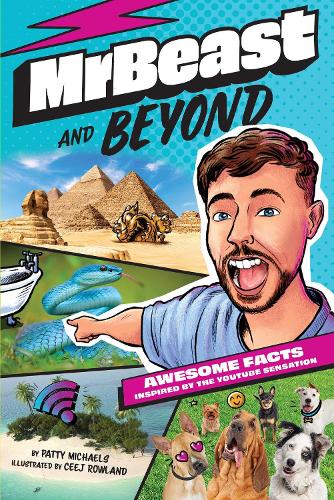 Бумажная книга «MrBeast and Beyond: Awesome Facts Inspired by the YouTube Sensation», автор Пэтти Майклз - фото №1