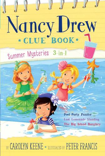 Бумажная книга «Nancy Drew Clue Book Summer Mysteries 3-in-1: Pool Party Puzzler; Last Lemonade Standing; The Big Island Burglary», автор Кэролин Кин - фото №1