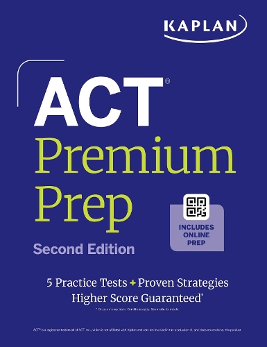 Paper book «ACT Premium Prep, Second Edition (2026-2027): Includes 5 Full Length Practice Tests, 100s of Practice Questions + 1 Year Access to Online Quizzes and Video Instruction (Kaplan Test Prep)», author Kaplan Test Prep / Kaplan Test Prep /  - фото №1