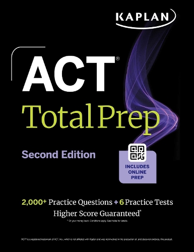Paper book «ACT Total Prep, Second Edition (2026-2027): Includes 6 Full Length Tests, 2,000+ Practice Questions + Online Access to a 500+ Question Bank & Video Tutorials (Kaplan Test Prep)», author Kaplan Test Prep / Kaplan Test Prep /  - фото №1