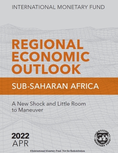 Бумажная книга «Regional Economic Outlook, April 2022: Sub-Saharan Africa: A New Shock and Little Room to Maneuver», автор IMF - фото №1