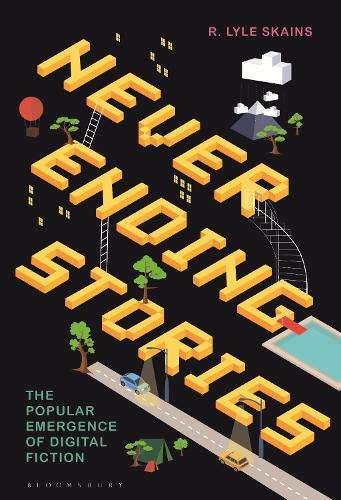 Бумажная книга «Neverending Stories: The Popular Emergence of Digital Fiction», автор Р. Лайл Скейнс - фото №1