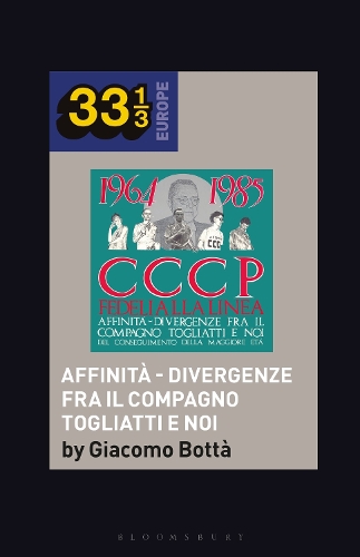 Паперова книга «CCCP - Fedeli Alla Linea’s Affinità - Divergenze Fra Il Compagno Togliatti e Noi», автор Джакомо Ботта - фото №1