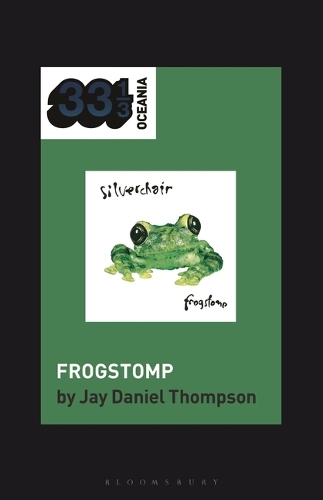 Бумажная книга «silverchair's Frogstomp», автор Джей Дэниел Томпсон - фото №1