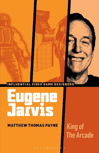 Бумажная книга «Eugene Jarvis: King of the Arcade», автор Мэтью Томас Пейн - фото №1