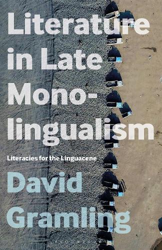Бумажная книга «Literature in Late Monolingualism: Literacies for the Linguacene», автор Дэвид Грамлинг - фото №1