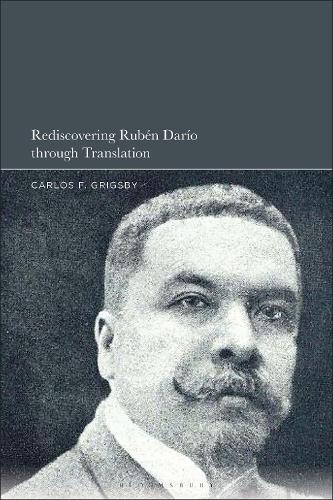 Паперова книга «Rediscovering Rubén Darío through Translation», автор Карлос Ф. Грігсбі - фото №1