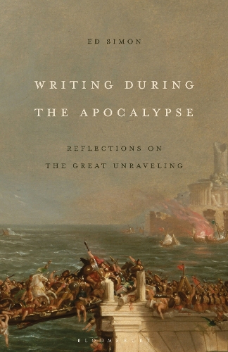 Бумажная книга «Writing During the Apocalypse: Reflections on the Great Unraveling», автор Эд Саймон - фото №1