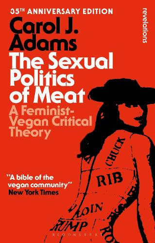 Бумажная книга «The Sexual Politics of Meat - 35th Anniversary Edition: A Feminist-Vegan Critical Theory», автор Кэрол Дж. Адамс - фото №1