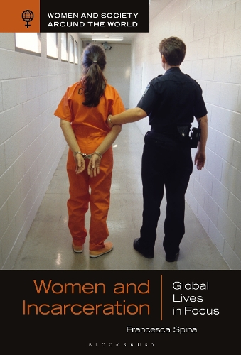 Паперова книга «Women and Incarceration: Global Lives in Focus», автор Франческа Спіна - фото №1