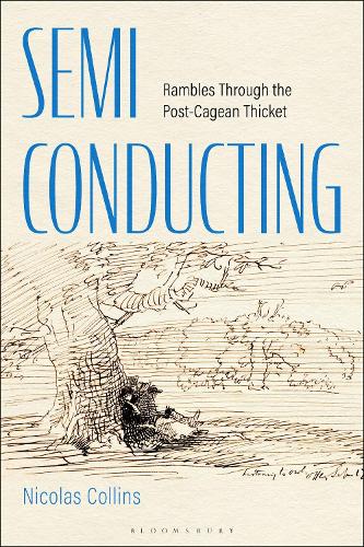 Паперова книга «Semi-Conducting: Rambles Through the Post-Cagean Thicket», автор Ніколя Коллінз - фото №1