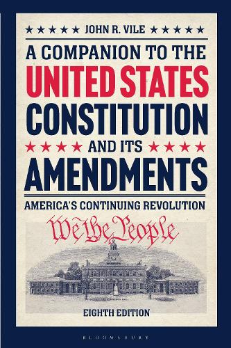 Бумажная книга «A Companion to the United States Constitution and Its Amendments: America's Continuing Revolution», автор Джон Р. Вайл - фото №1