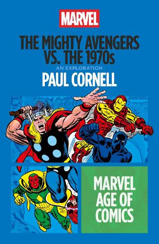 Паперова книга «The Mighty Avengers vs. the 1970s», автор Пол Корнелл - фото №1