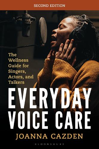 Бумажная книга «Everyday Voice Care: The Wellness Guide for Singers, Actors, and Talkers», автор Джоанна Казден - фото №1