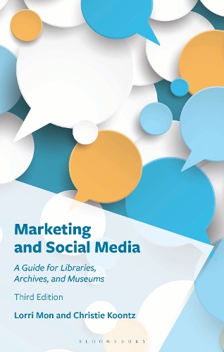 Бумажная книга «Marketing and Social Media: A Guide for Libraries, Archives, and Museums», авторов Кристи Кунц, Лорри Мон - фото №1