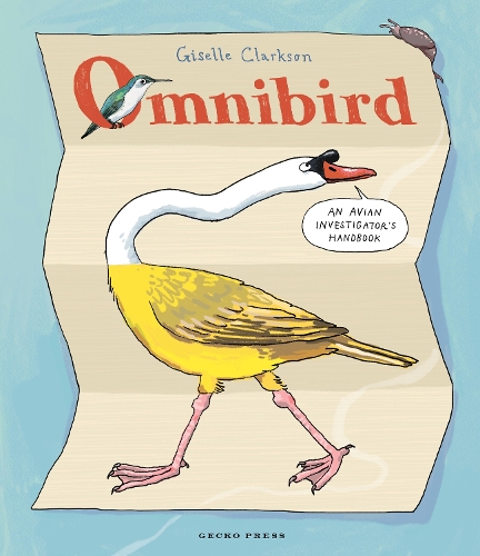 Бумажная книга «Omnibird: An Avian Investigator's Handbook», автор Жизель Кларксон - фото №1