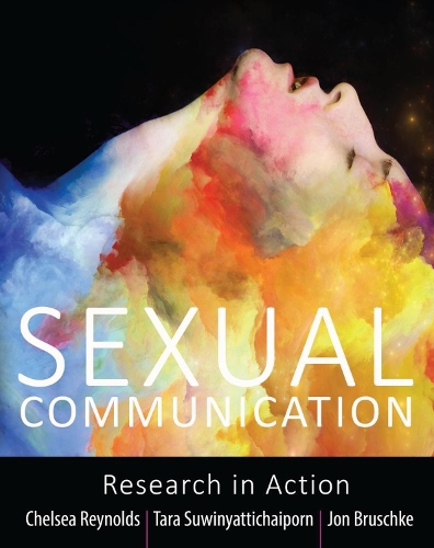 Бумажная книга «Sexual Communication: Research in Action», авторов Челси Рейнольдс, Джон Брушке, Тара Сувиньяттичайпорн - фото №1