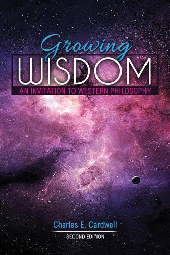 Бумажная книга «Growing Wisdom: An Invitation to Western Philosophy», автор Чарльз Кардуэлл - фото №1