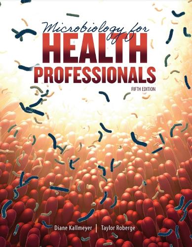 Бумажная книга «Microbiology for Health Professionals», авторов Диана Каллмайер, Тейлор Роберж - фото №1