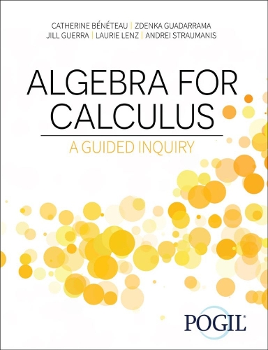 Бумажная книга «Algebra for Calculus: A Guided Inquiry», автор The Pogil Project - фото №1