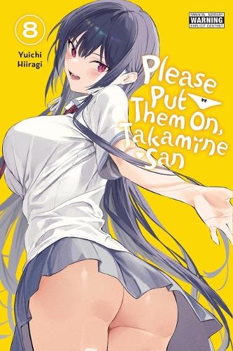 Паперова книга «Please Put Them On, Takamine-san, Vol. 8», автор Юічі Хіірагі - фото №1