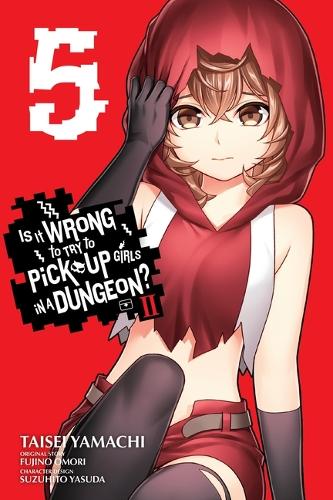 Бумажная книга «Is It Wrong to Try to Pick Up Girls in a Dungeon? II, Vol. 5 (manga)», автор Фудзино Омори - фото №1