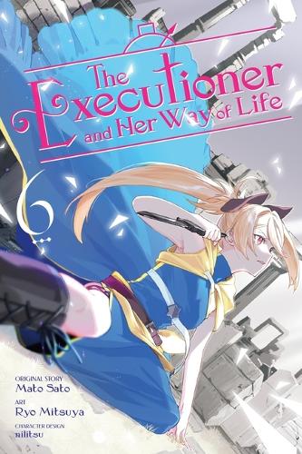 Паперова книга «The Executioner and Her Way of Life, Vol. 6 (manga)», авторів Єлена Пісарро Ланзас, Дженні Маккін, Мато Сато, Ніліцу, Рьо Міцуя - фото №1