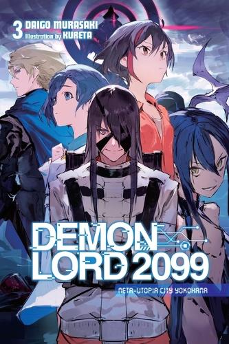 Бумажная книга «Demon Lord 2099, Vol. 3 (light novel)», автор Дайго Мурасаки - фото №1