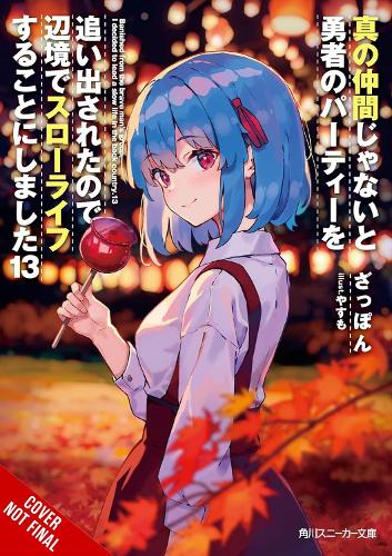 Бумажная книга «Banished from the Hero's Party, I Decided to Live a Quiet Life in the Countryside, Vol. 13 (light novel)», авторов Дейл ДеЛюсия, Ясумо Дзаппон, Дзаппон - фото №1