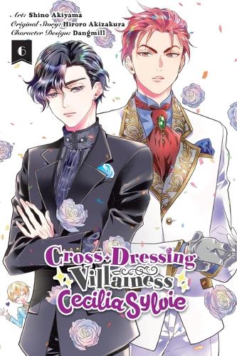 Бумажная книга «Cross-Dressing Villainess Cecilia Sylvie, Vol. 6 (manga)», авторов Хироро Акизакура, Джули Гонивич, Рэйчел Пирс, Шино Акияма - фото №1
