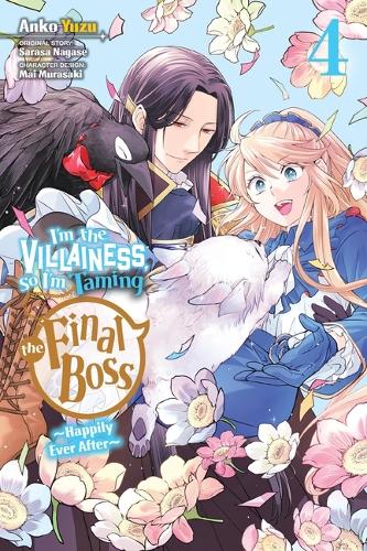 Бумажная книга «I'm the Villainess, So I'm Taming the Final Boss, Vol. 4 (manga)», авторов Анко Юдзу, Май Мурасаки, Рэйчел Пирс, Сараса Нагасе - фото №1