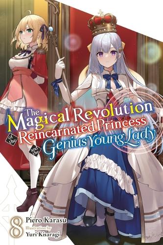 Паперова книга «The Magical Revolution of the Reincarnated Princess and the Genius Young Lady, Vol. 8 (novel)», авторів Гайдн Троуелл, П'єро Карасу, Юрі Кісараґі - фото №1