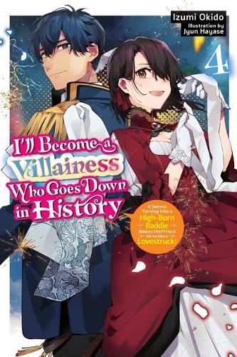 Бумажная книга «I’ll Become a Villainess Who Goes Down in History, Vol. 4 (novel)», авторов Юн Хаясе, Сара Мун - фото №1