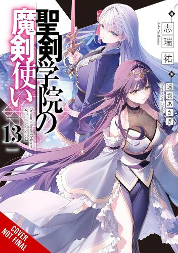 Бумажная книга «The Demon Sword Master of Excalibur Academy, Vol. 13 (light novel)», авторов Асаги Тосака, Роман Лемперт, Ю Симидзу - фото №1