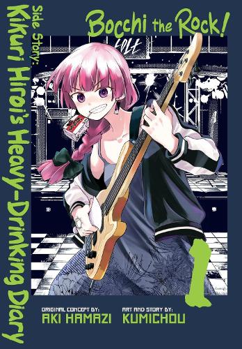 Бумажная книга «Bocchi the Rock! Side Story. Kikuri Hiroi’s Heavy-Drinking Diary. Voume. 1», авторов Аки Хамадзи, Джон Нил, Фил Кристи - фото №1