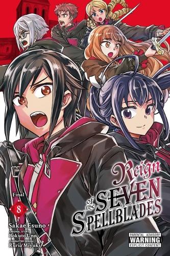Бумажная книга «Reign of the Seven Spellblades, Vol. 8 (manga)», авторов Эндрю Каннингем, Бокуто Уно, Брэндон Бовиа, Рурия Миюки, Сакаэ Эсуно - фото №1