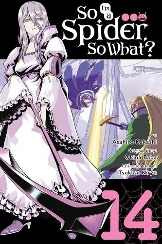 Бумажная книга «So I'm a Spider, So What?, Vol. 14 (manga)», авторов Асахиро Какаши, Бьянка Пистильо, Окина Баба - фото №1