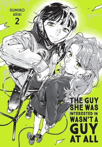 Бумажная книга «The Guy She Was Interested In Wasn't a Guy at All, Vol. 2», авторов Аджани Олойе, Брэндон Бовиа, Сумико Араи - фото №1
