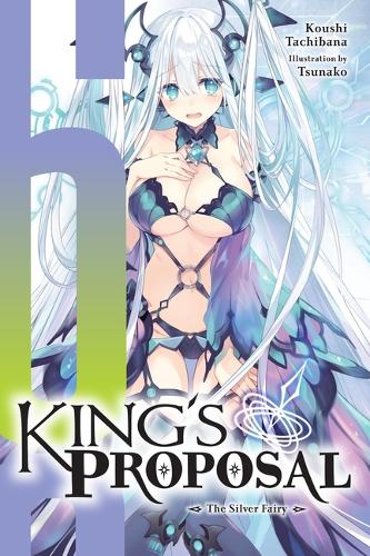 Бумажная книга «King's Proposal, Vol. 6 (light novel)», авторов Хайдн Троуэлл, Коши Тачибана, Tsunako - фото №1