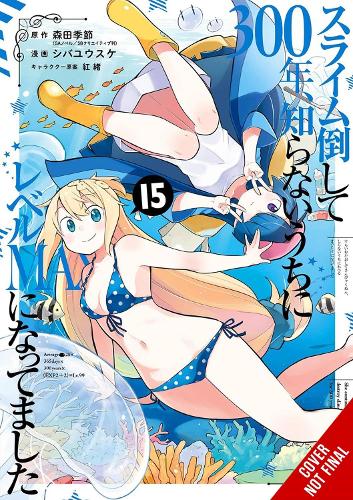 Бумажная книга «I've Been Killing Slimes for 300 Years and Maxed Out My Level, Vol. 15 (manga)», авторов Benio, Жасмин Бернхардт, Кэти Блейксли, Кисэцу Морита, Юсуке Шиба - фото №1