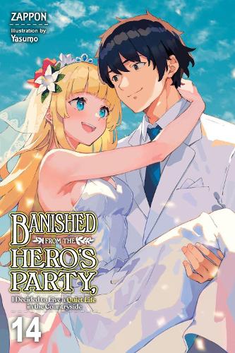 Бумажная книга «Banished from the Hero's Party, I Decided to Live a Quiet Life in the Countryside, Vol. 14 (light novel)», авторов Дейл ДеЛюсия, Yasumo, Дзаппон - фото №1