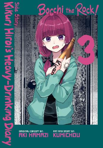 Паперова книга «Bocchi the Rock! Side Story: Kikuri Hiroi’s Heavy-Drinking Diary, Vol. 3», авторів Джон Ніл, Kumichou, Філ Крісті - фото №1