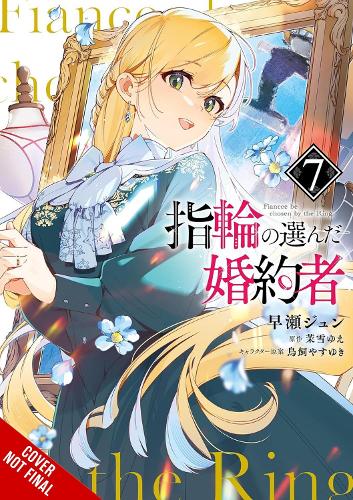 Паперова книга «The Fiancee Chosen by the Ring, Vol. 7», авторів Юн Хаясе, Кеті Блейкслі, Кей Коффман, Ясуюкі Торікай, Юе Мацуюкі - фото №1