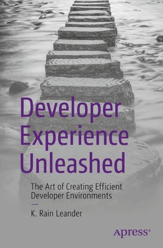 Паперова книга «Developer Experience Unleashed: The Art of Creating Efficient Developer Environments», автор К. Рейн Леандер - фото №1