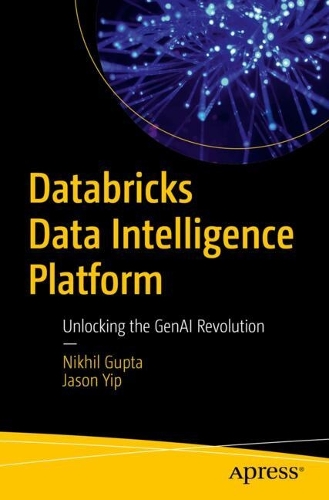 Паперова книга «Databricks Data Intelligence Platform: Unlocking the GenAI Revolution», автор Нікхіл Гупта - фото №1