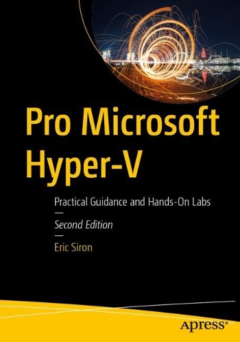 Бумажная книга «Pro Microsoft Hyper-V: Practical Guidance and Hands-On Labs», автор Эрик Сирон - фото №1