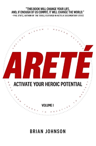 Бумажная книга «Arete: Activate Your Heroic Potential», автор Брайан Джонсон - фото №1