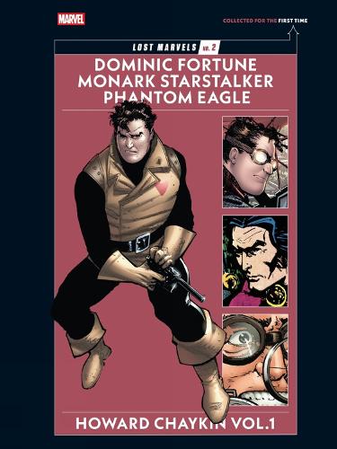 Бумажная книга «Lost Marvels No. 2: Howard Chaykin Vol. 1: Dominic Fortune, Monark Starstalker, and Phantom Eagle», автор Говард Чайкин - фото №1