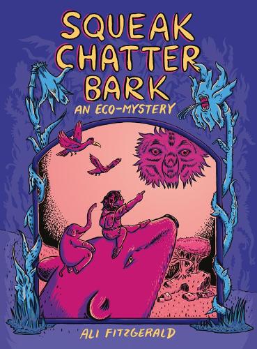 Паперова книга «Squeak Chatter Bark: An Eco-Mystery», автор Алі Фіцджеральд - фото №1