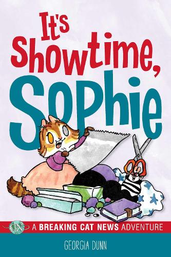 Бумажная книга «It's Showtime, Sophie: A Breaking Cat News Adventure», автор Джорджия Данн - фото №1